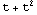 t + t^2