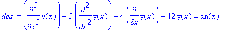 deq := diff(y(x),`$`(x,3))-3*diff(y(x),`$`(x,2))-4*...