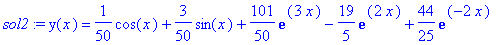 sol2 := y(x) = 1/50*cos(x)+3/50*sin(x)+101/50*exp(3...