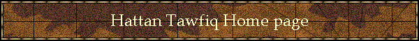 Hattan Tawfiq Home page