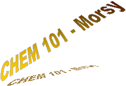 CHEM 101 - Morsy