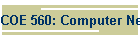 COE 560: Computer Networks