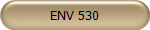 ENV 530