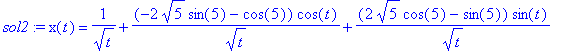 sol2 := x(t) = 1/(sqrt(t))+(-2*sqrt(5)*sin(5)-cos(5...