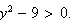$y^{2}-9>0.$