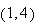 $\left( 1,4\right) $