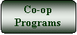 Flowchart: Alternate Process: Co-op
Programs
