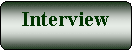Flowchart: Alternate Process: Interview
 
