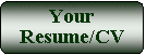 Flowchart: Alternate Process: Your Resume/CV