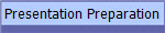 Presentation Preparation