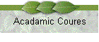 Acadamic Coures