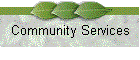 Community Services