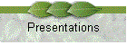 Presentations