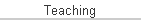 Teaching
