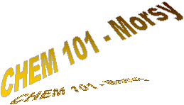 CHEM 101 - Morsy