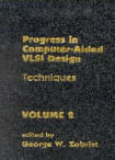 Progress in CAD VLSI - Ablex