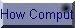 How Computers Compute