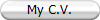 My C.V.