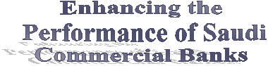 Enhancing the
 Performance of Saudi
Commercial Banks