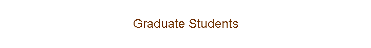 Graduate Students