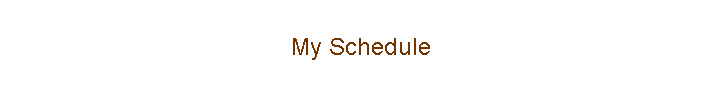 My Schedule
