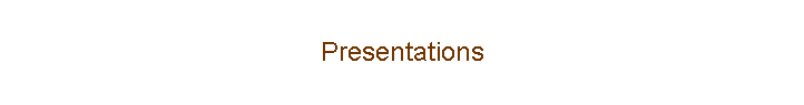 Presentations