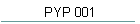PYP 001