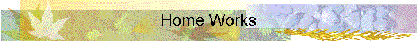 Home Works