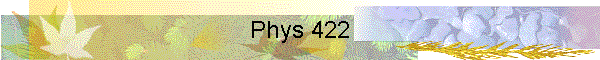 Phys 422